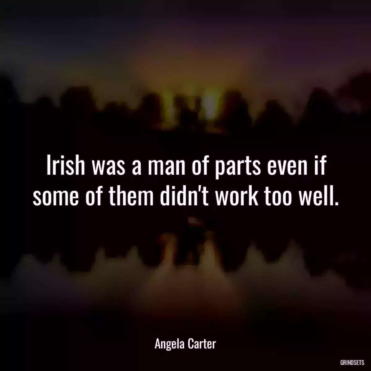 Irish was a man of parts even if some of them didn\'t work too well.