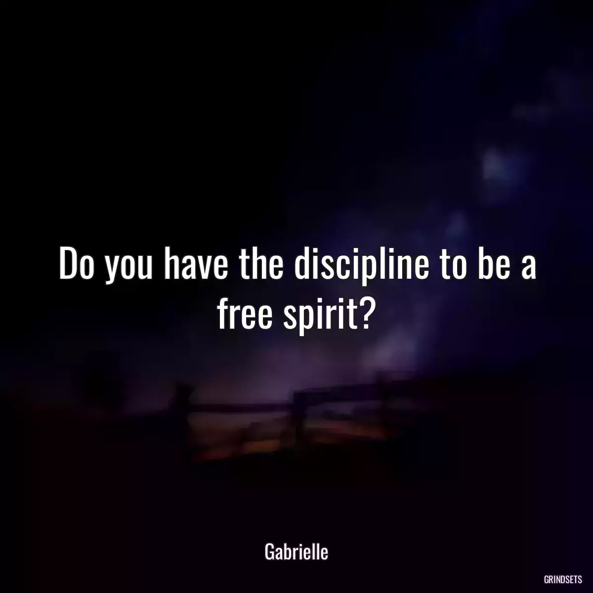 Do you have the discipline to be a free spirit?