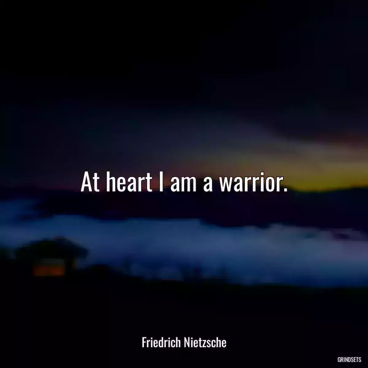 At heart I am a warrior.