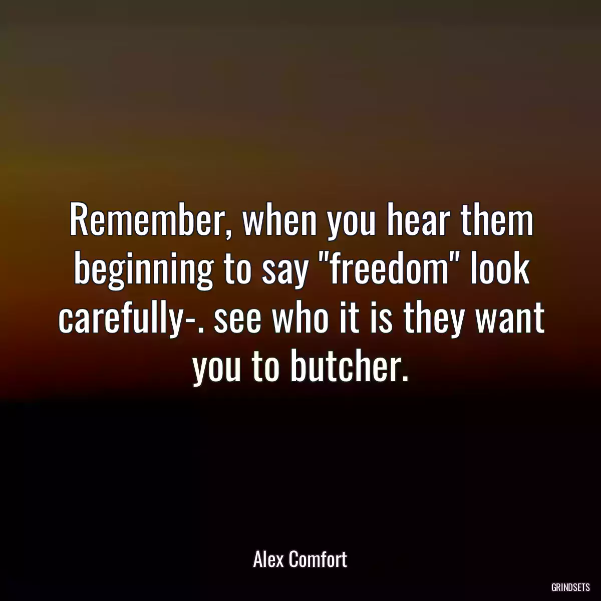 Remember, when you hear them beginning to say \