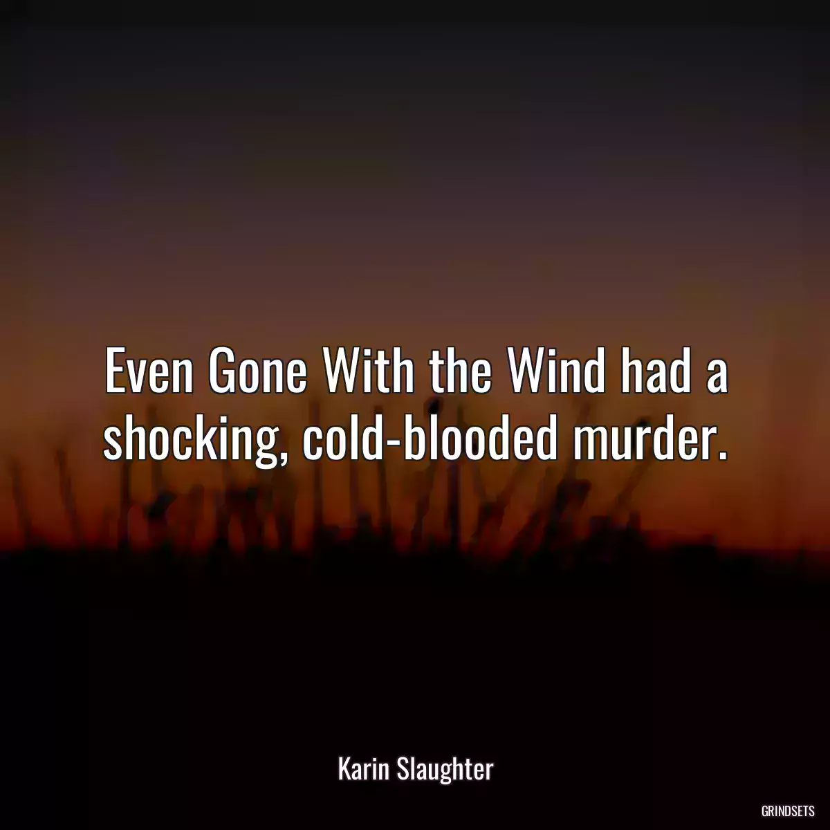 Even Gone With the Wind had a shocking, cold-blooded murder.