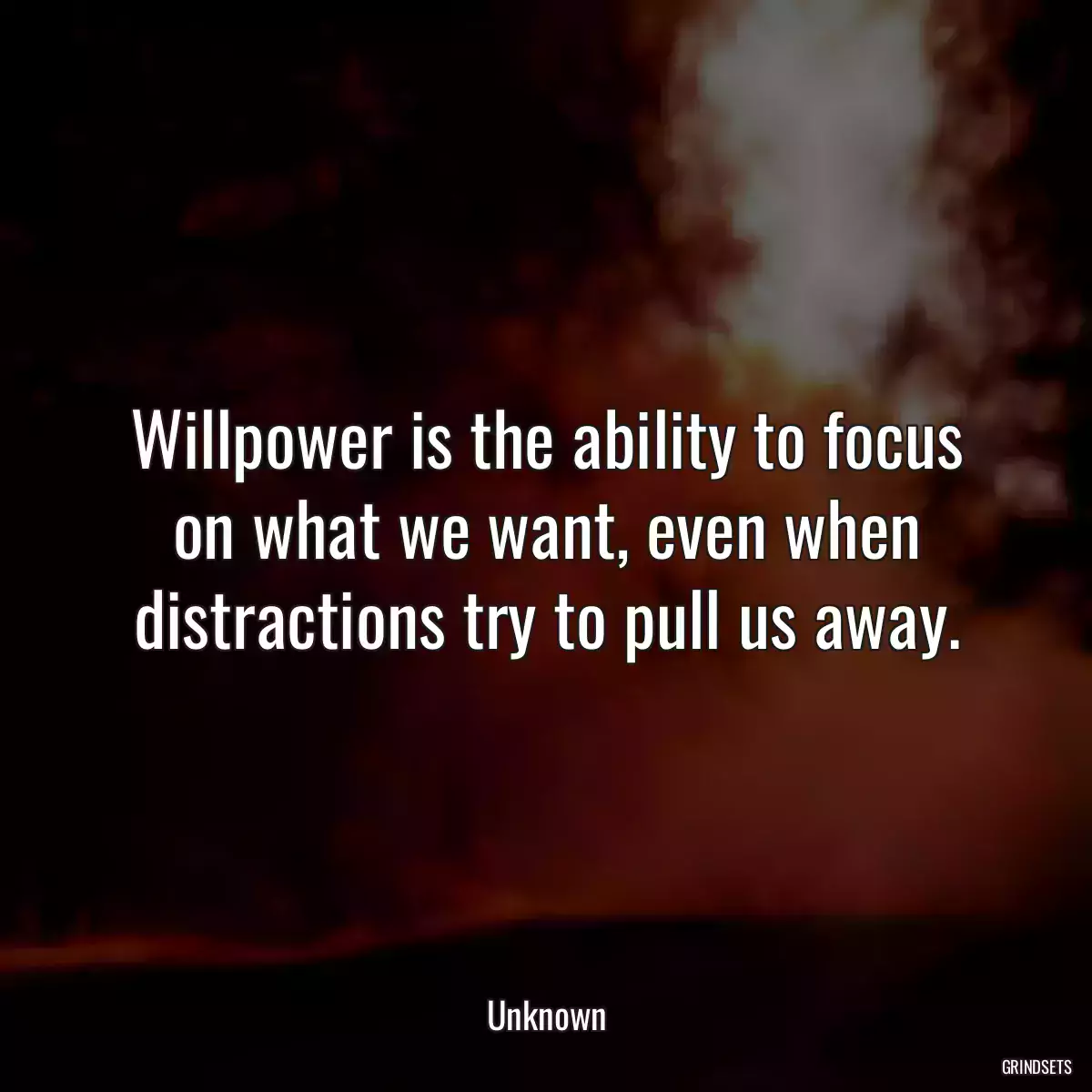 Willpower is the ability to focus on what we want, even when distractions try to pull us away.