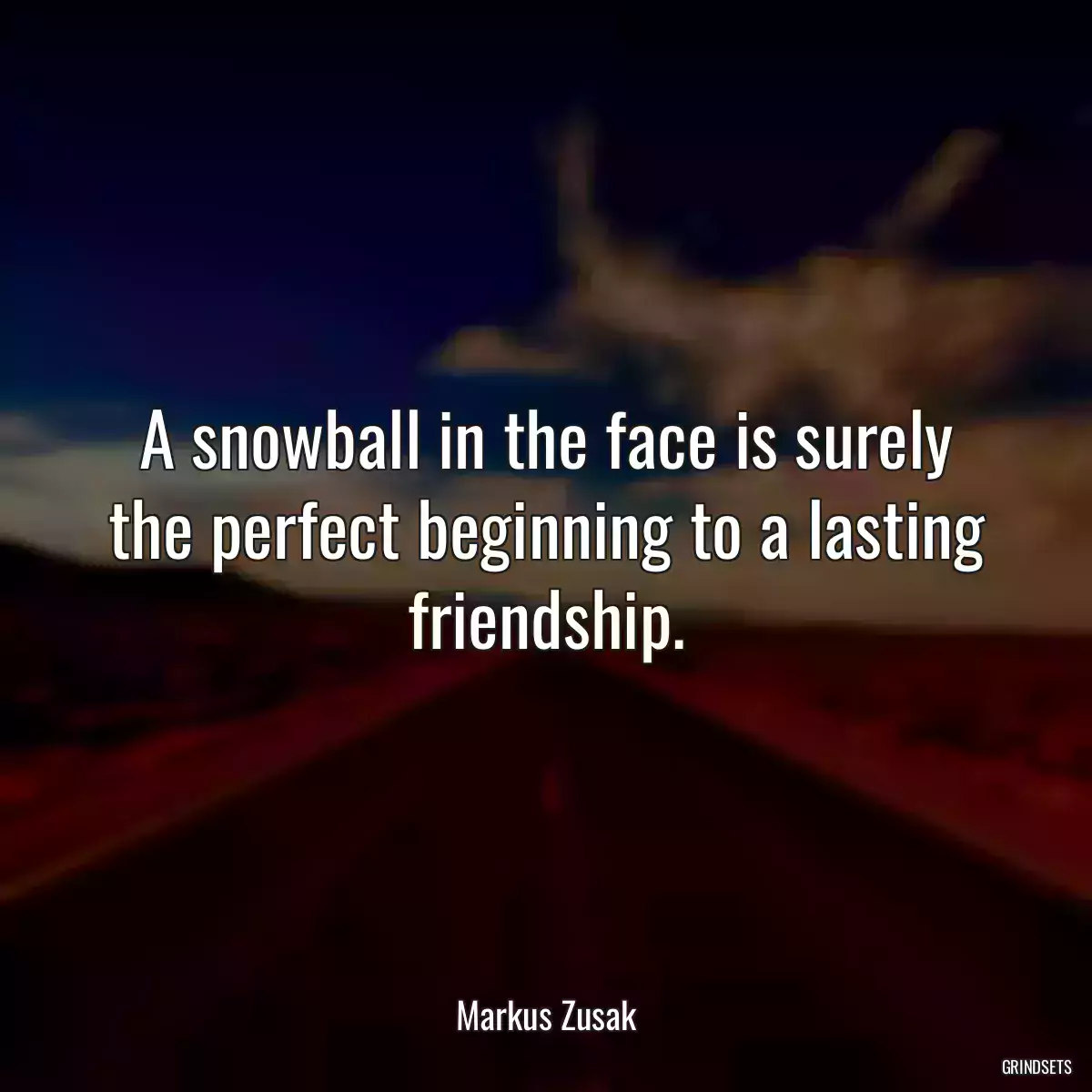 A snowball in the face is surely the perfect beginning to a lasting friendship.