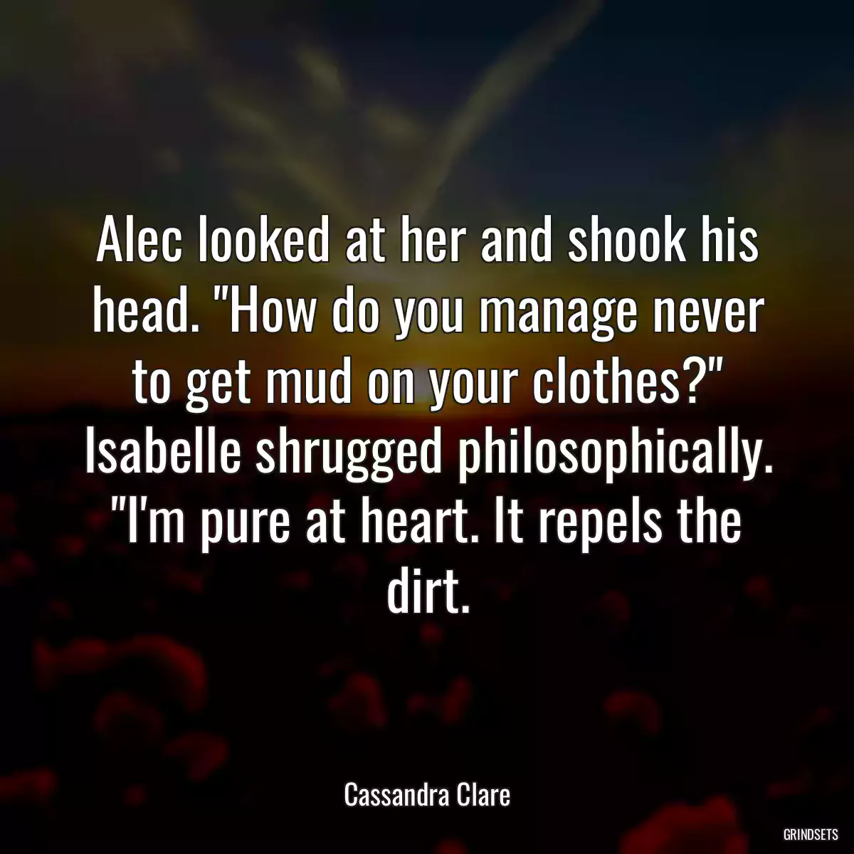 Alec looked at her and shook his head. \