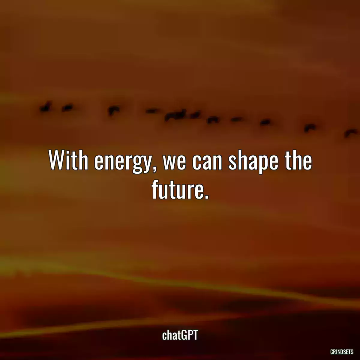 With energy, we can shape the future.