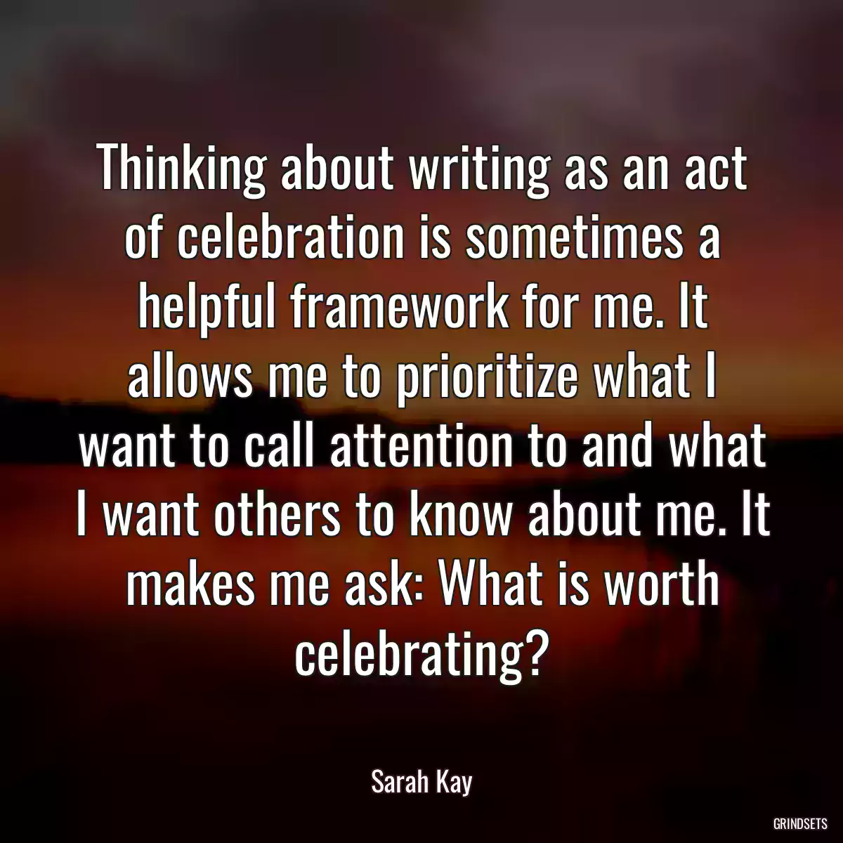 Thinking about writing as an act of celebration is sometimes a helpful framework for me. It allows me to prioritize what I want to call attention to and what I want others to know about me. It makes me ask: What is worth celebrating?