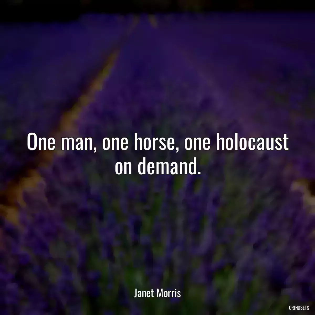 One man, one horse, one holocaust on demand.