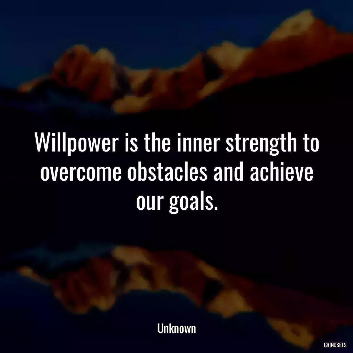 Willpower is the inner strength to overcome obstacles and achieve our goals.
